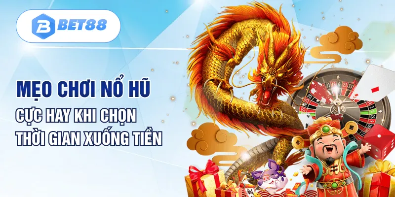 Mẹo chơi nổ hũ cực hay với bí quyết để tối ưu hóa vốn