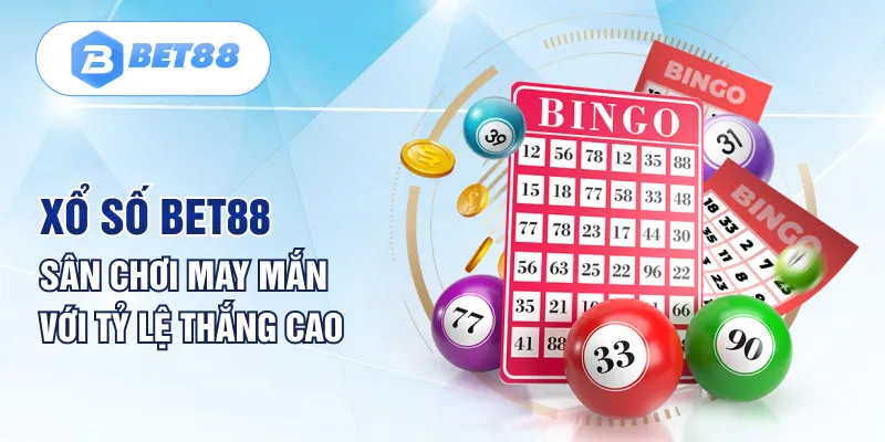 Xổ Số Bet88 – Sân Chơi May Mắn Với Tỷ Lệ Thắng Cao